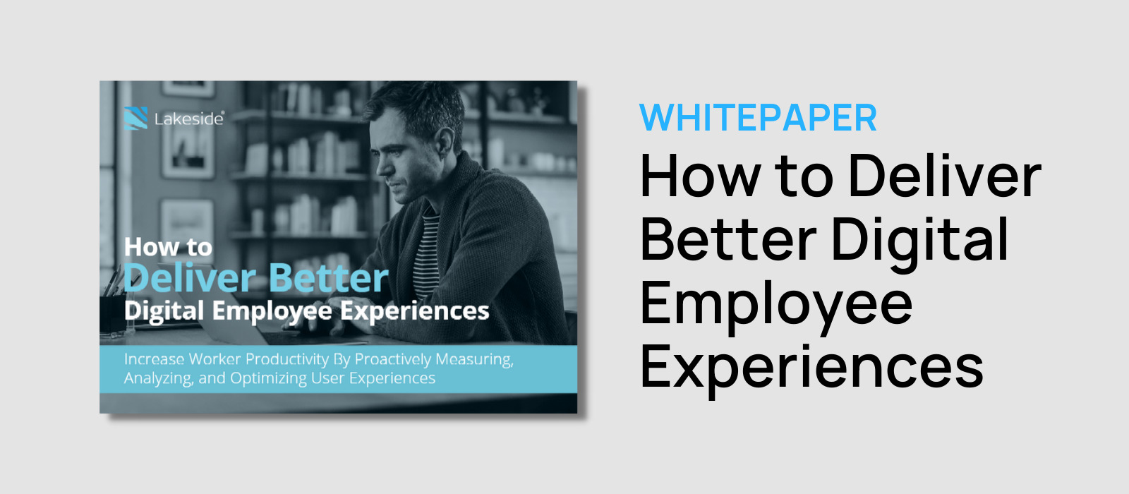 Graphic for Lakeside's e-book, Howe to Deliver Better Digital Employee Experiences.