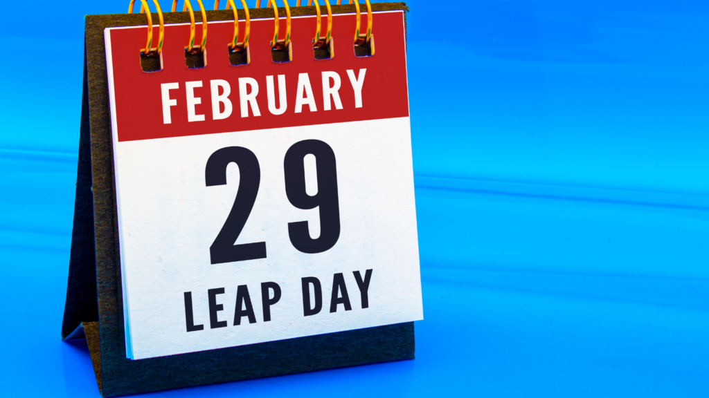 Calendar showing February 29, Leap Day.